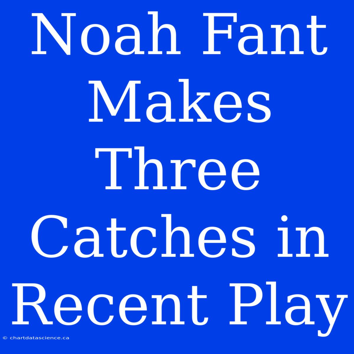 Noah Fant Makes Three Catches In Recent Play