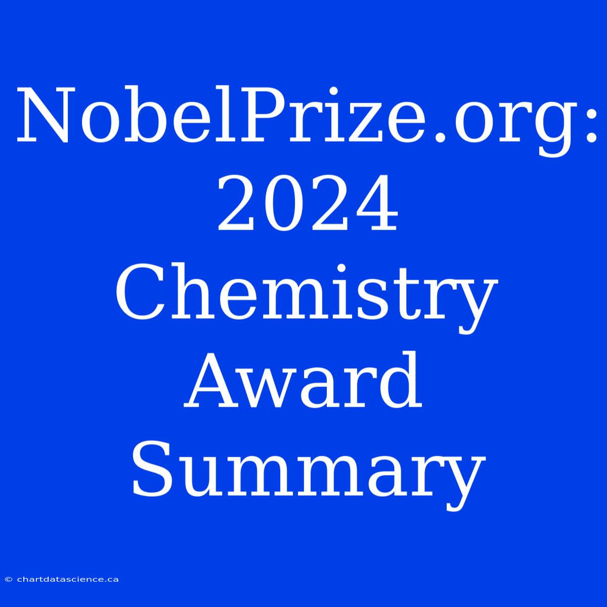 NobelPrize.org: 2024 Chemistry Award Summary