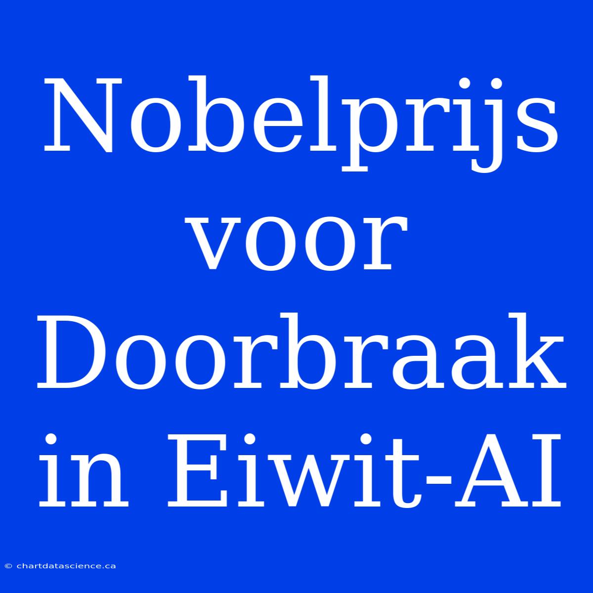 Nobelprijs Voor Doorbraak In Eiwit-AI