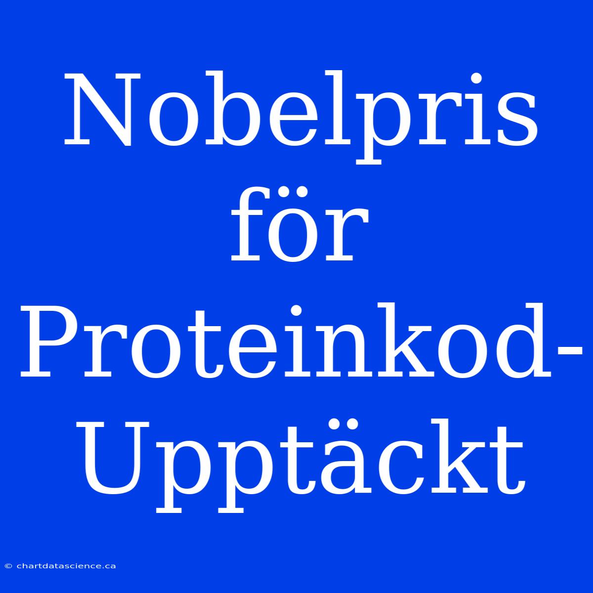 Nobelpris För Proteinkod-Upptäckt