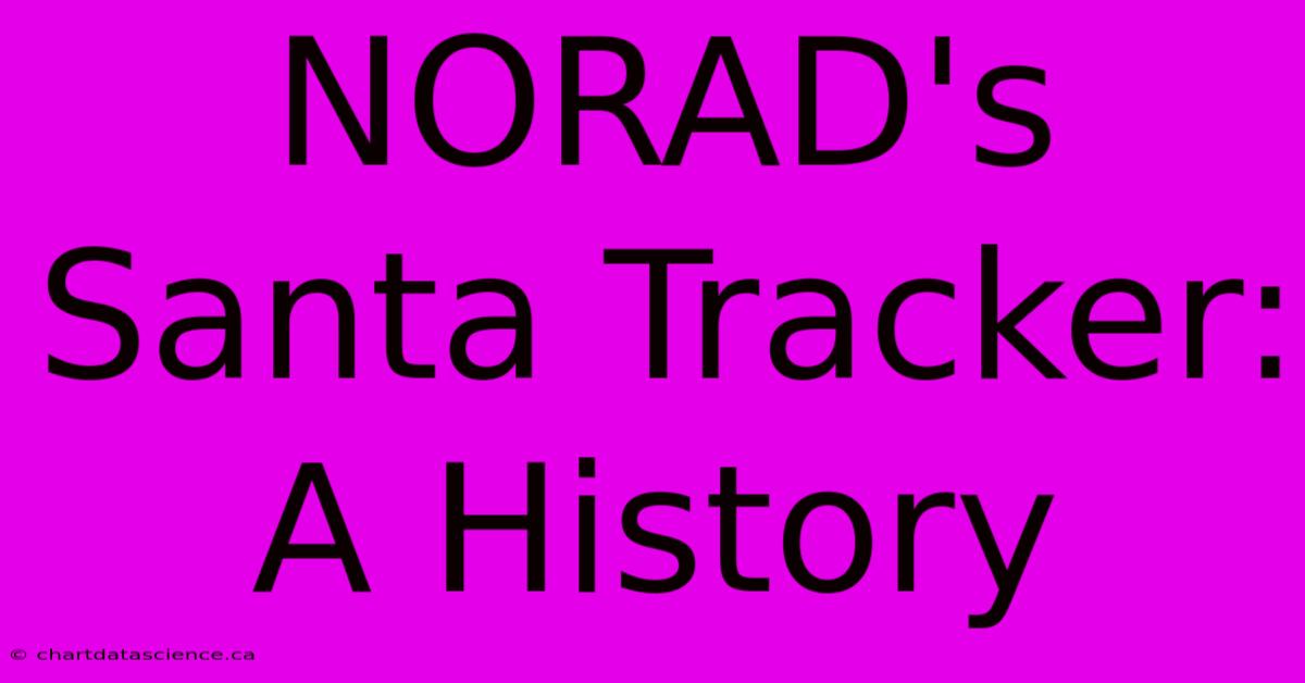 NORAD's Santa Tracker: A History