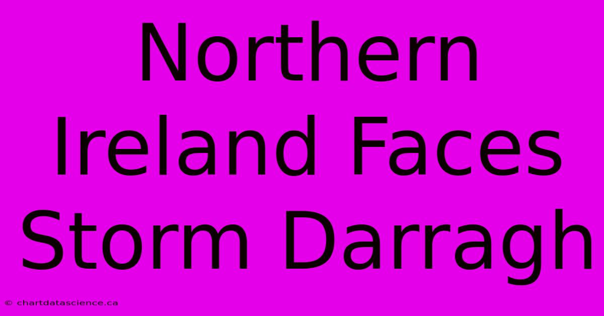 Northern Ireland Faces Storm Darragh