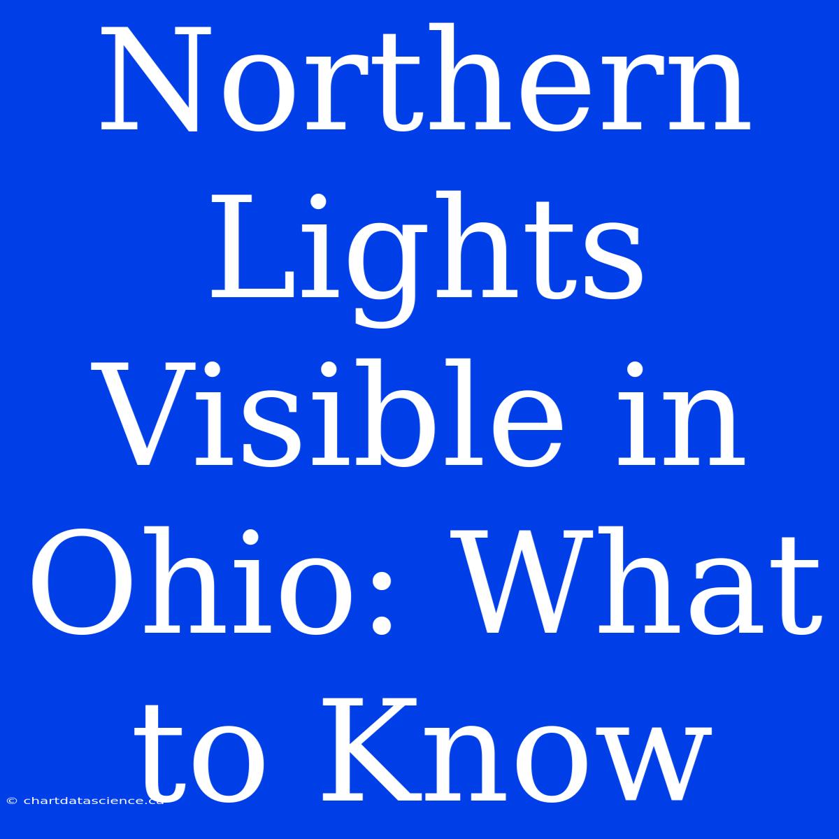 Northern Lights Visible In Ohio: What To Know