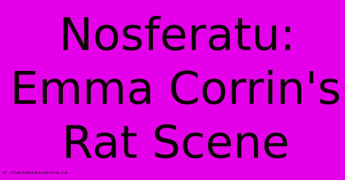 Nosferatu: Emma Corrin's Rat Scene