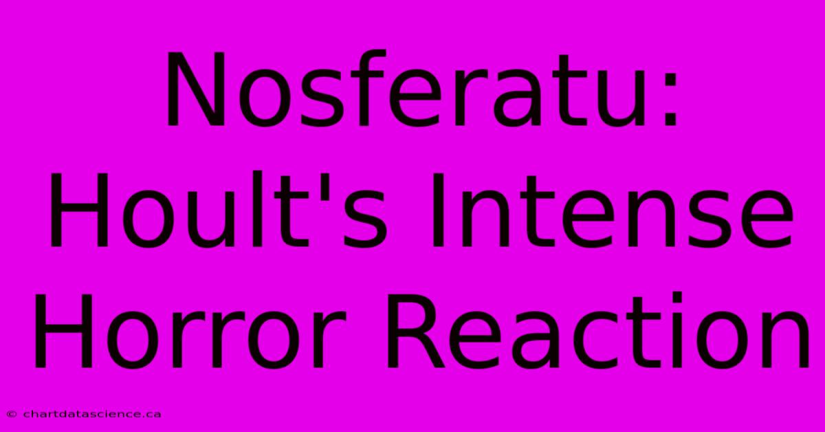 Nosferatu:  Hoult's Intense Horror Reaction