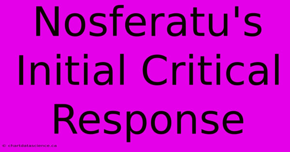 Nosferatu's Initial Critical Response