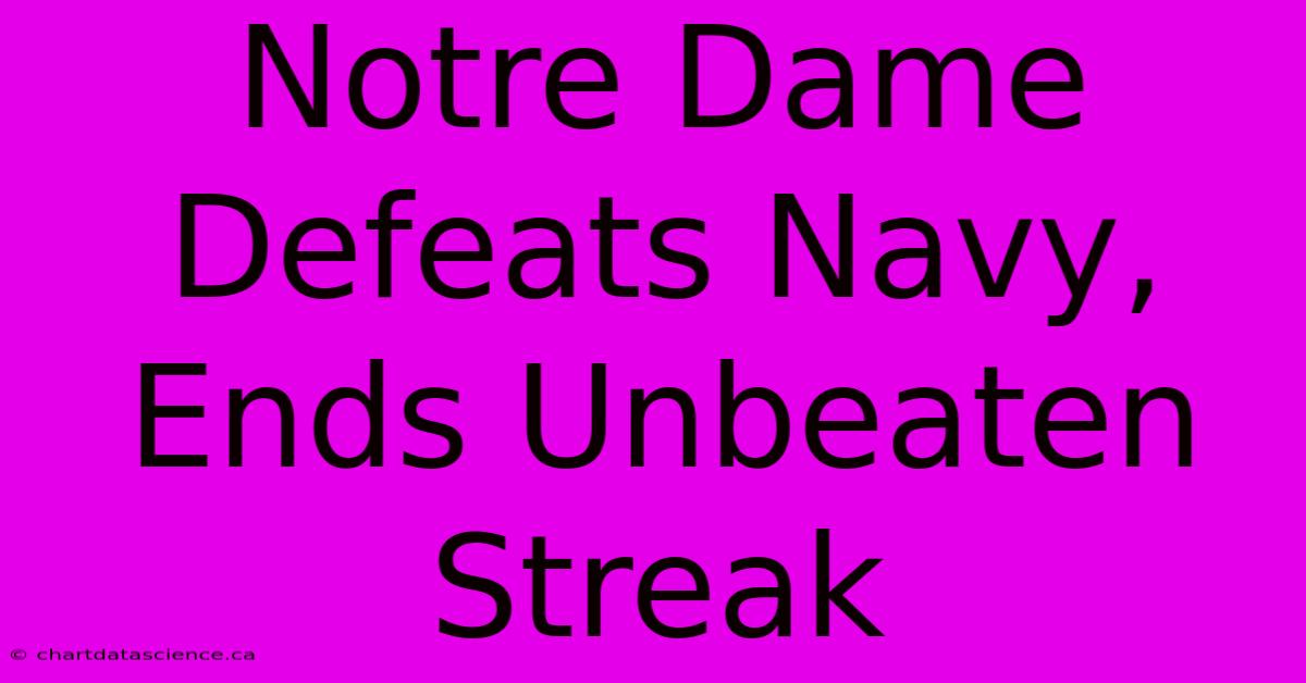 Notre Dame Defeats Navy, Ends Unbeaten Streak