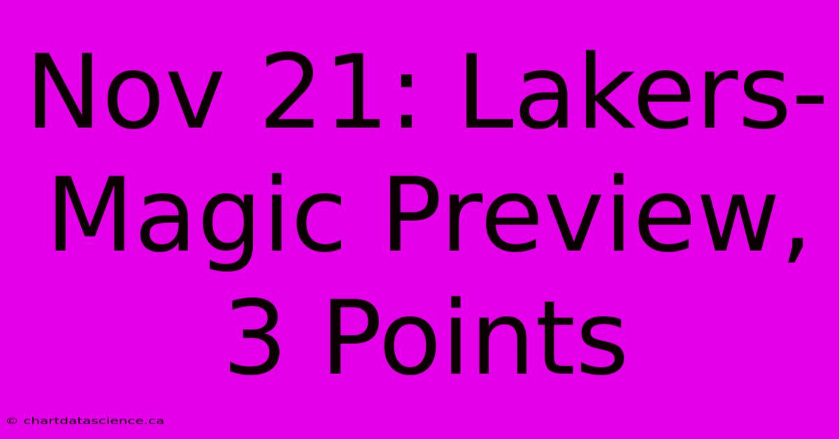 Nov 21: Lakers-Magic Preview, 3 Points