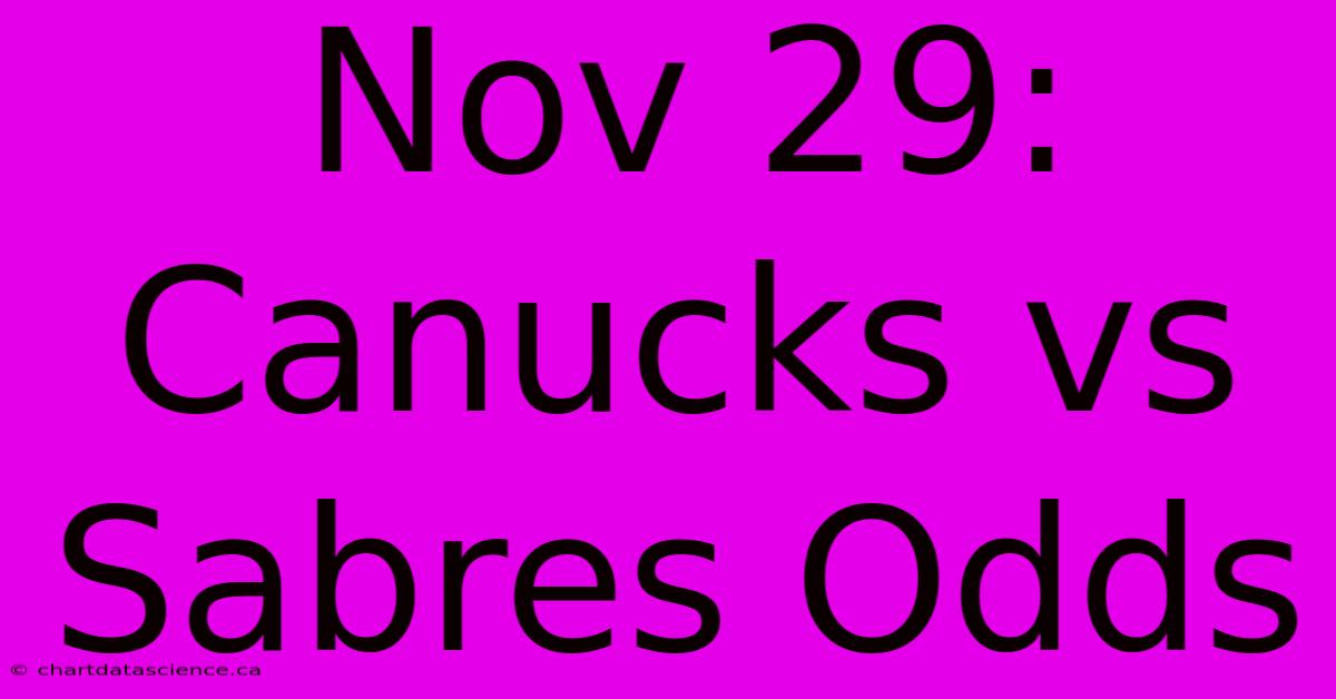 Nov 29: Canucks Vs Sabres Odds