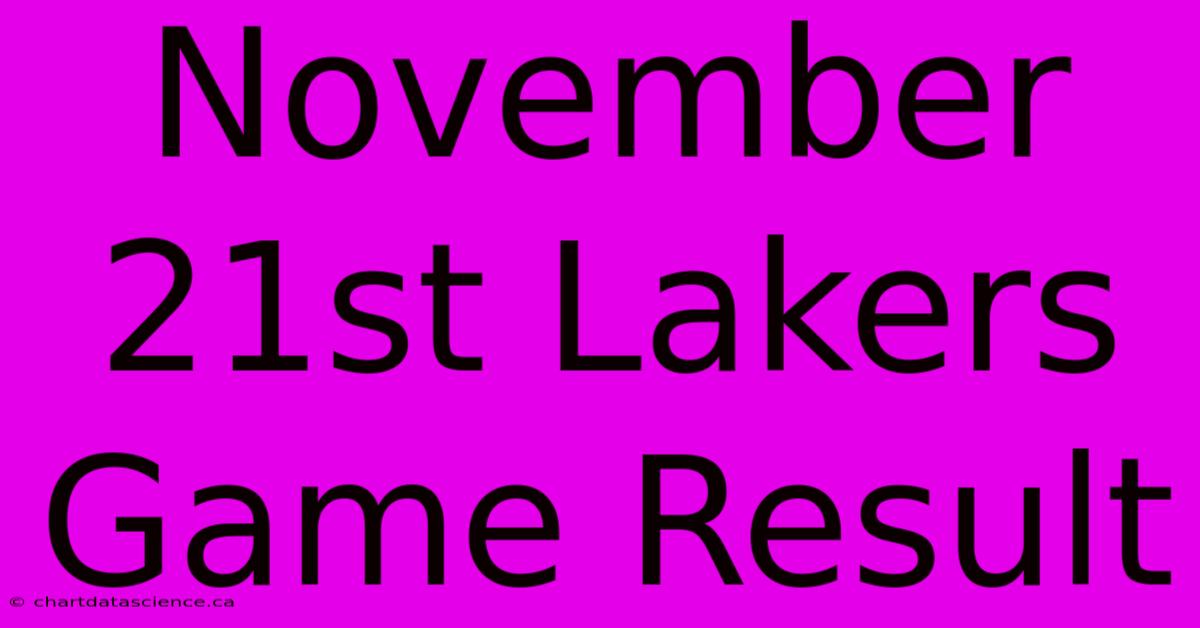 November 21st Lakers Game Result