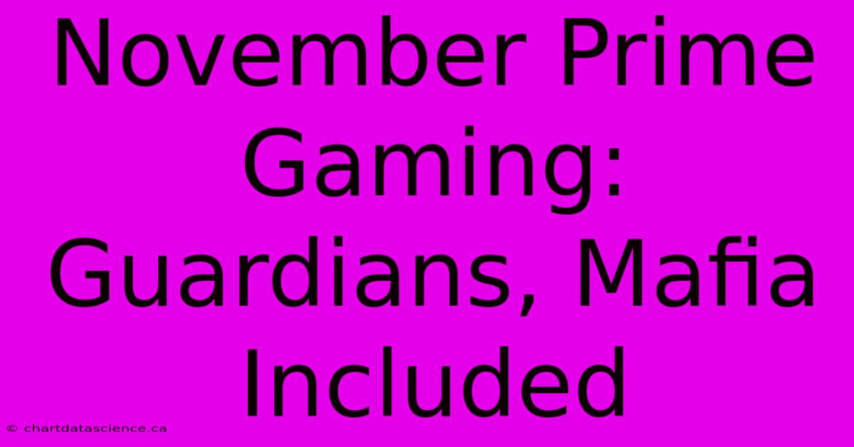 November Prime Gaming: Guardians, Mafia Included