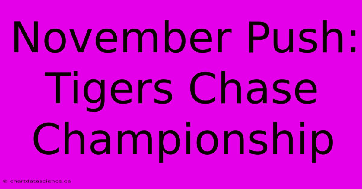 November Push: Tigers Chase Championship