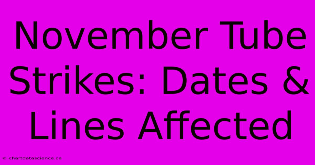 November Tube Strikes: Dates & Lines Affected