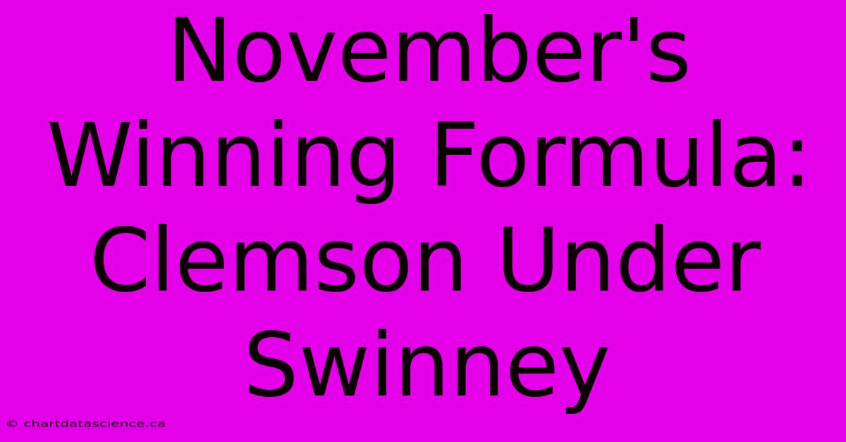 November's Winning Formula: Clemson Under Swinney