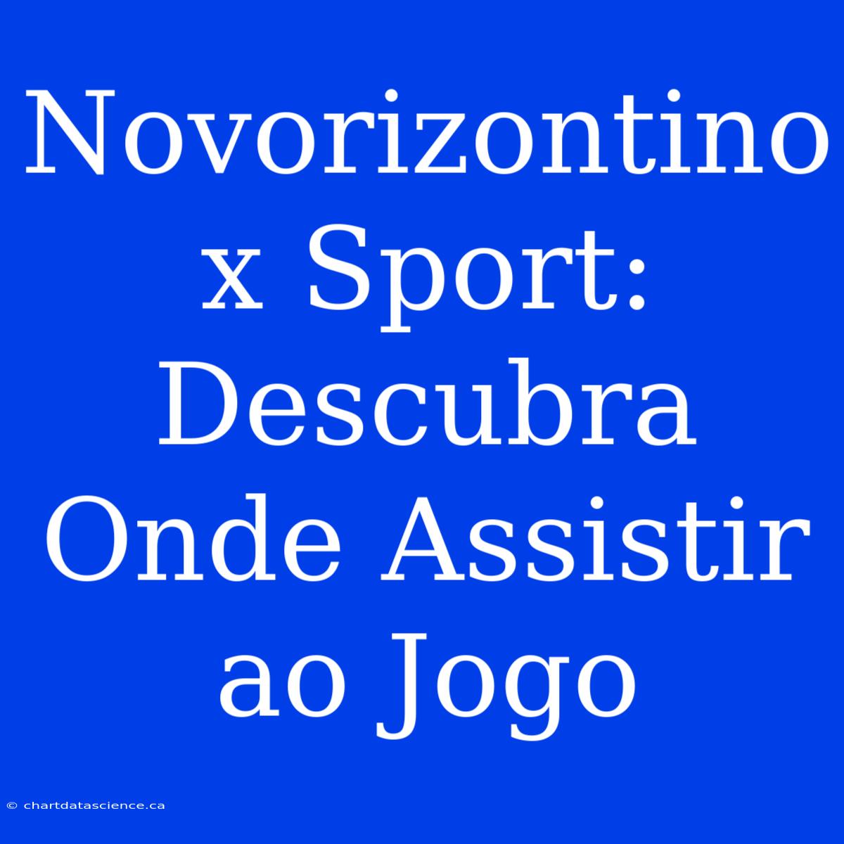 Novorizontino X Sport: Descubra Onde Assistir Ao Jogo