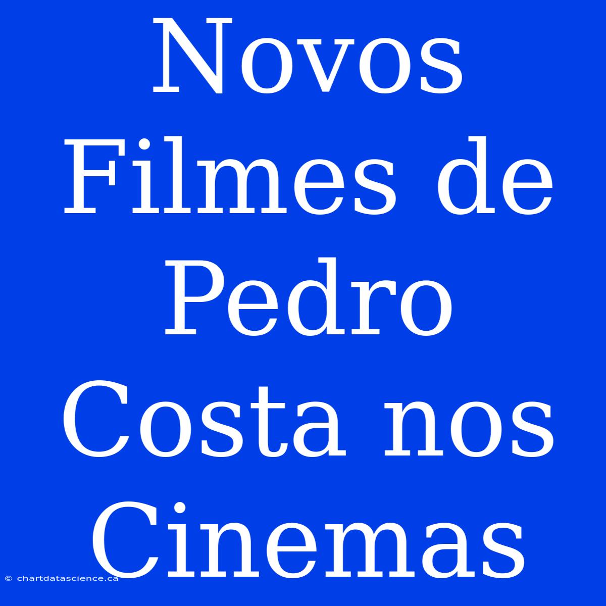 Novos Filmes De Pedro Costa Nos Cinemas