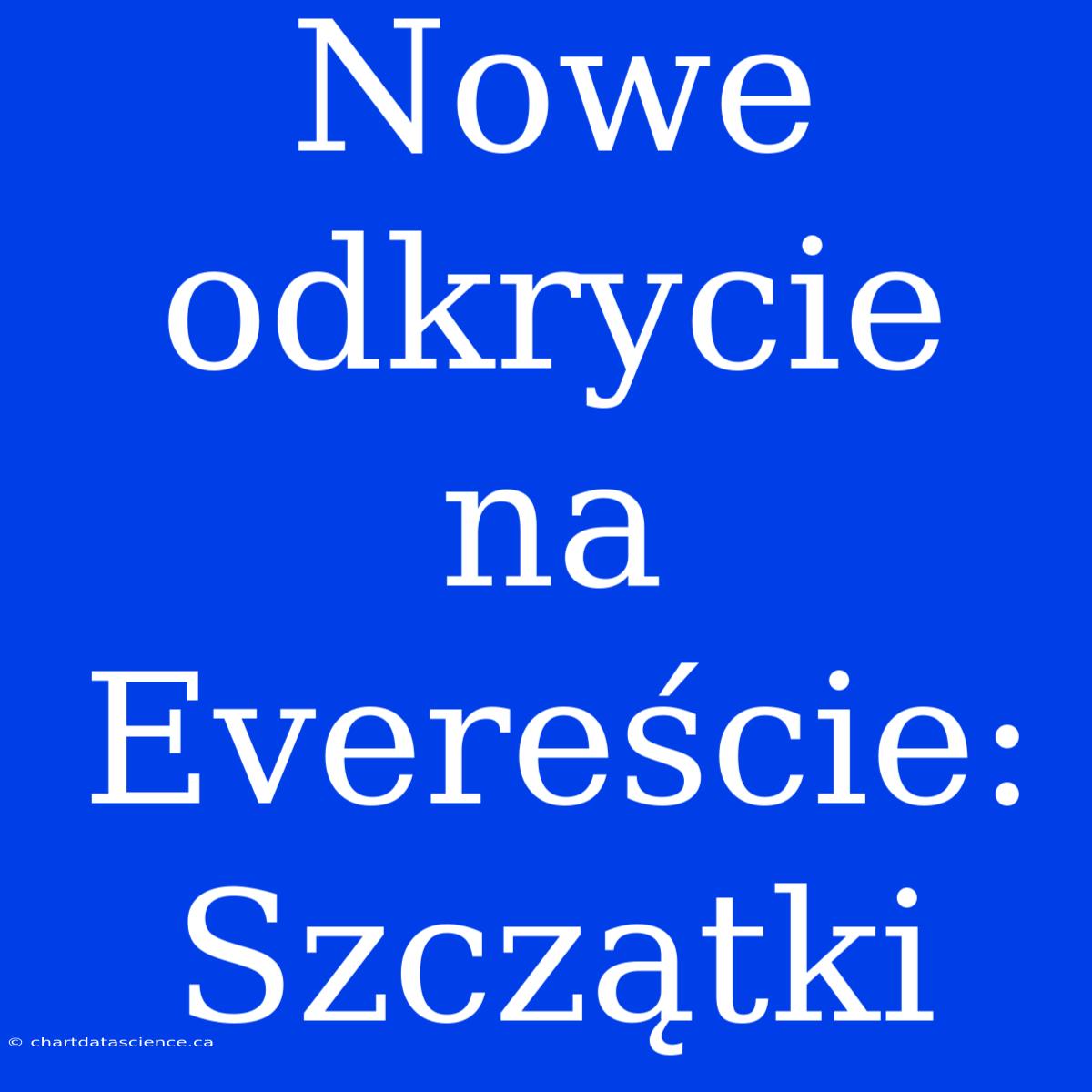 Nowe Odkrycie Na Evereście: Szczątki