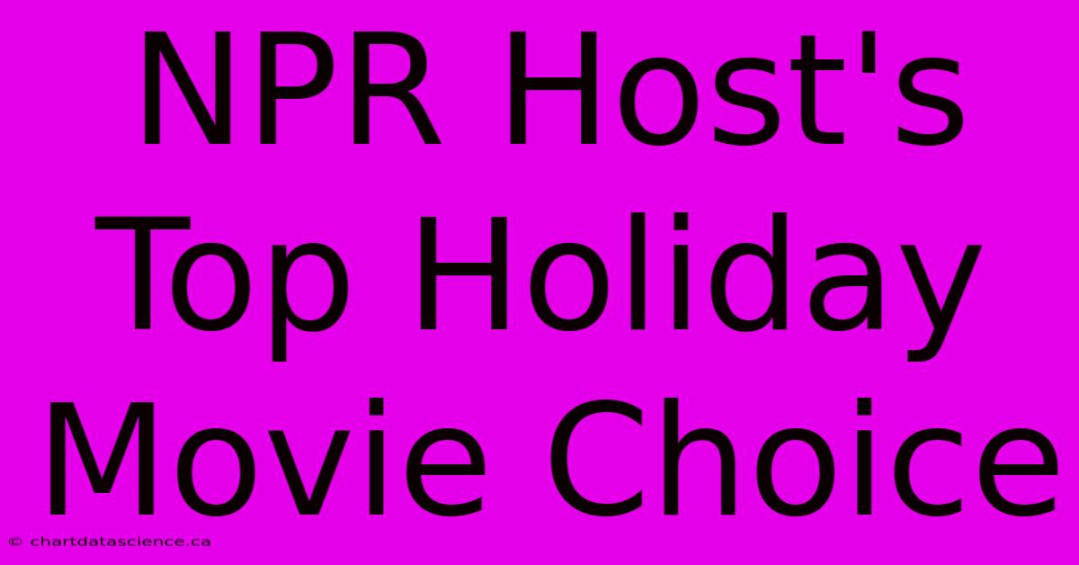 NPR Host's Top Holiday Movie Choice