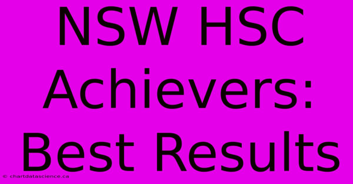 NSW HSC Achievers: Best Results