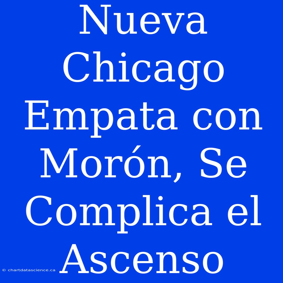 Nueva Chicago Empata Con Morón, Se Complica El Ascenso