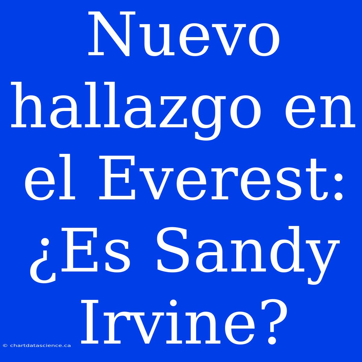 Nuevo Hallazgo En El Everest: ¿Es Sandy Irvine?