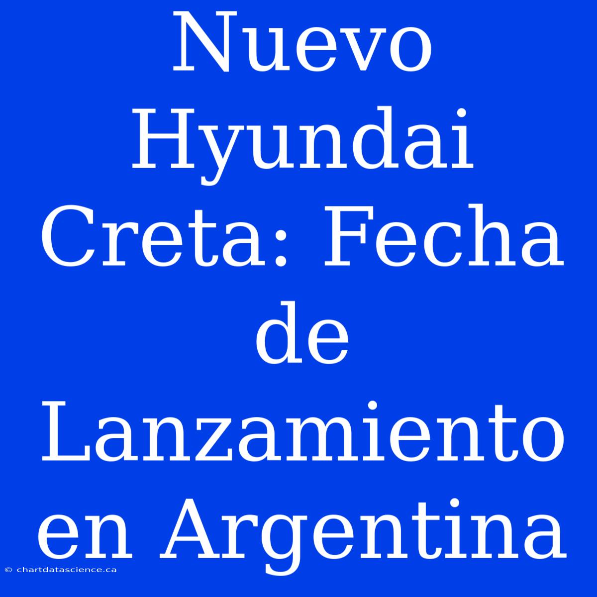 Nuevo Hyundai Creta: Fecha De Lanzamiento En Argentina