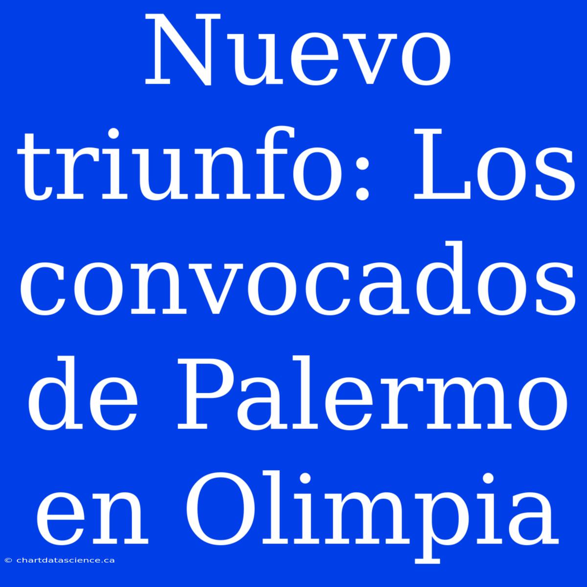 Nuevo Triunfo: Los Convocados De Palermo En Olimpia