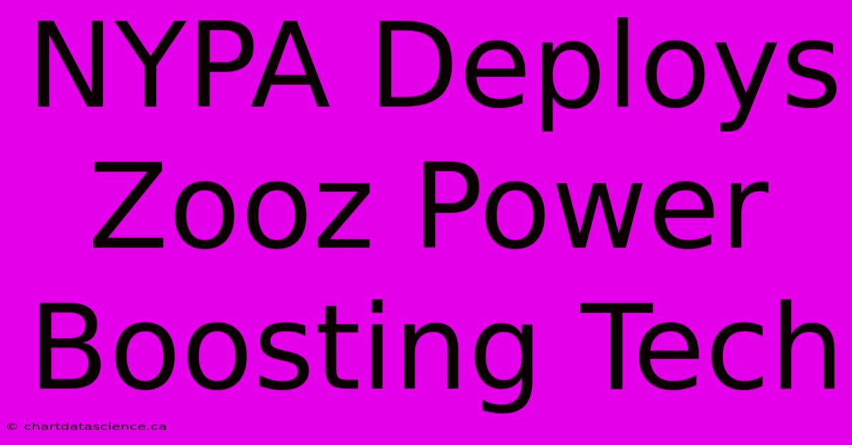 NYPA Deploys Zooz Power Boosting Tech 