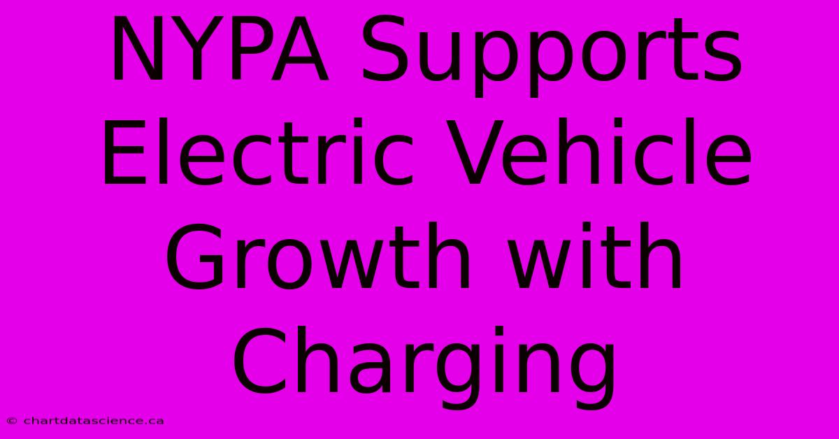 NYPA Supports Electric Vehicle Growth With Charging 