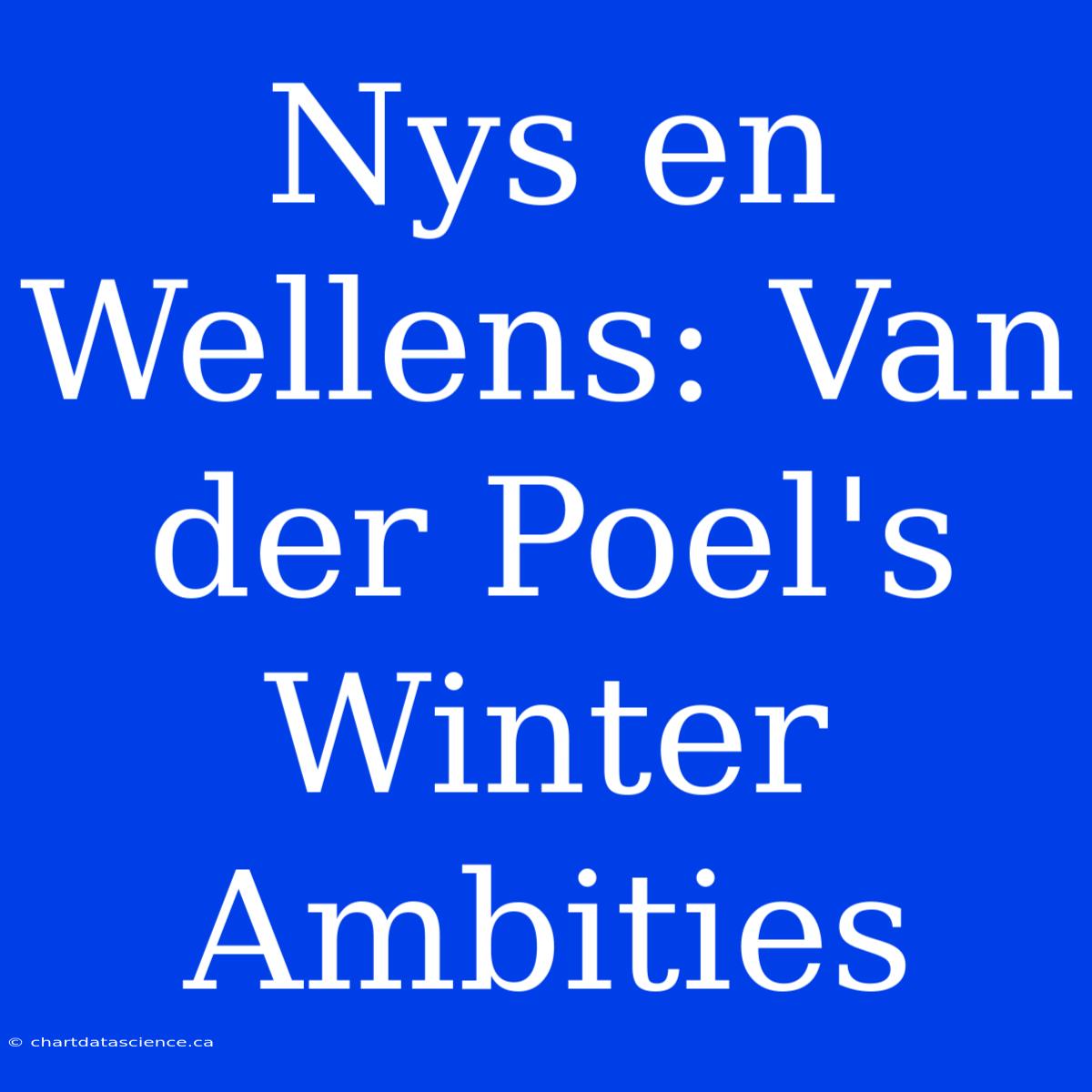 Nys En Wellens: Van Der Poel's Winter Ambities