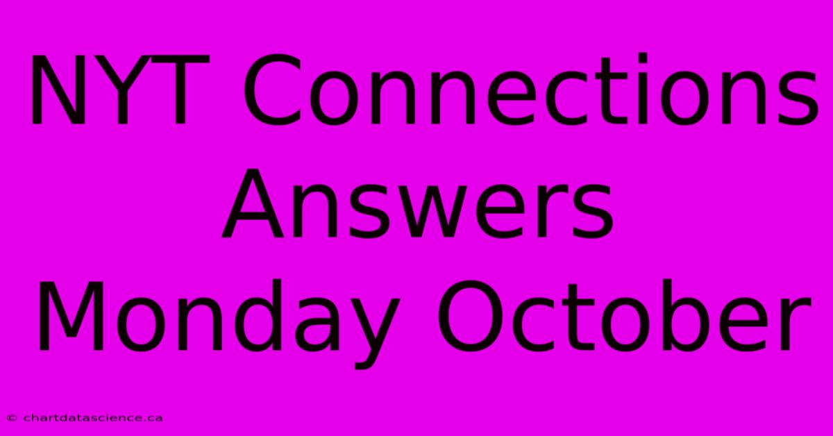 NYT Connections Answers Monday October 