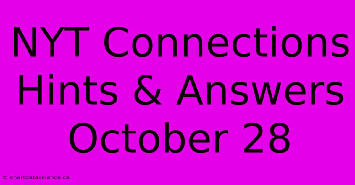 NYT Connections Hints & Answers October 28