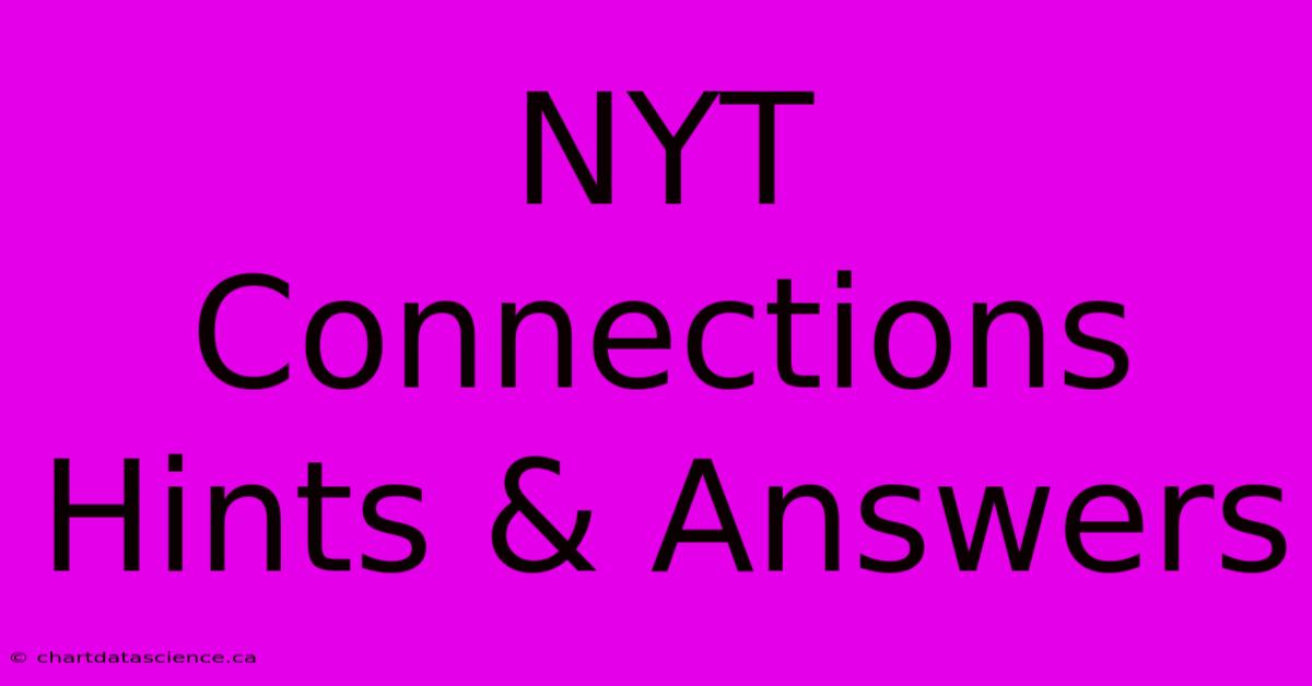 NYT Connections Hints & Answers