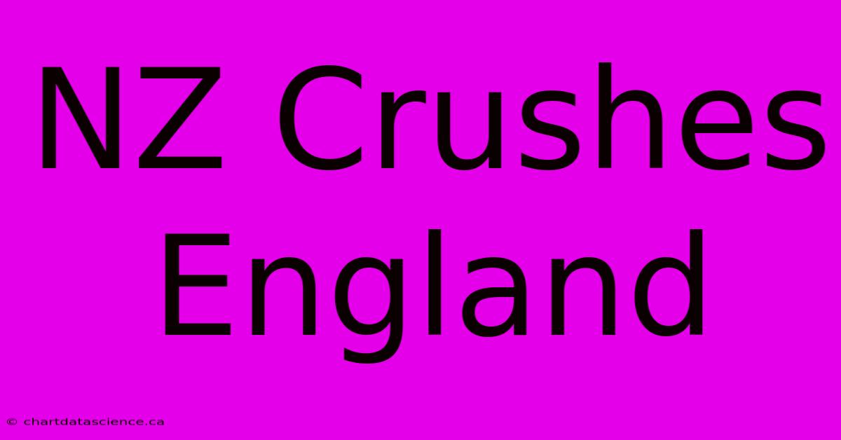 NZ Crushes England