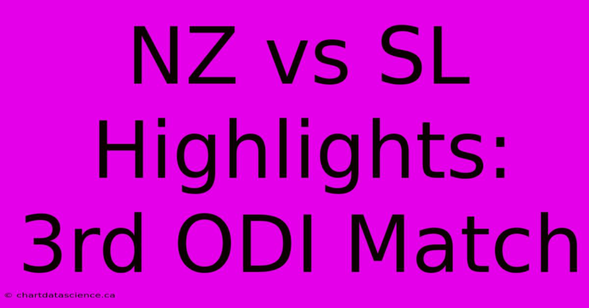 NZ Vs SL Highlights: 3rd ODI Match