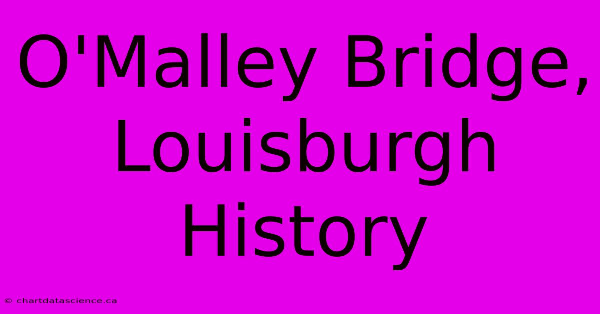 O'Malley Bridge, Louisburgh History