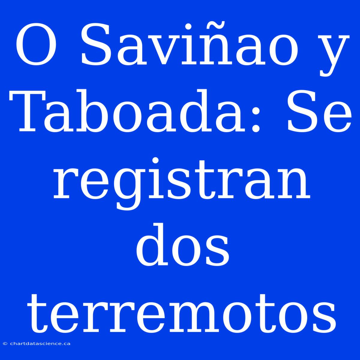 O Saviñao Y Taboada: Se Registran Dos Terremotos