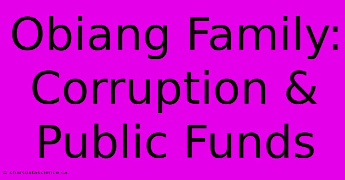 Obiang Family: Corruption & Public Funds 