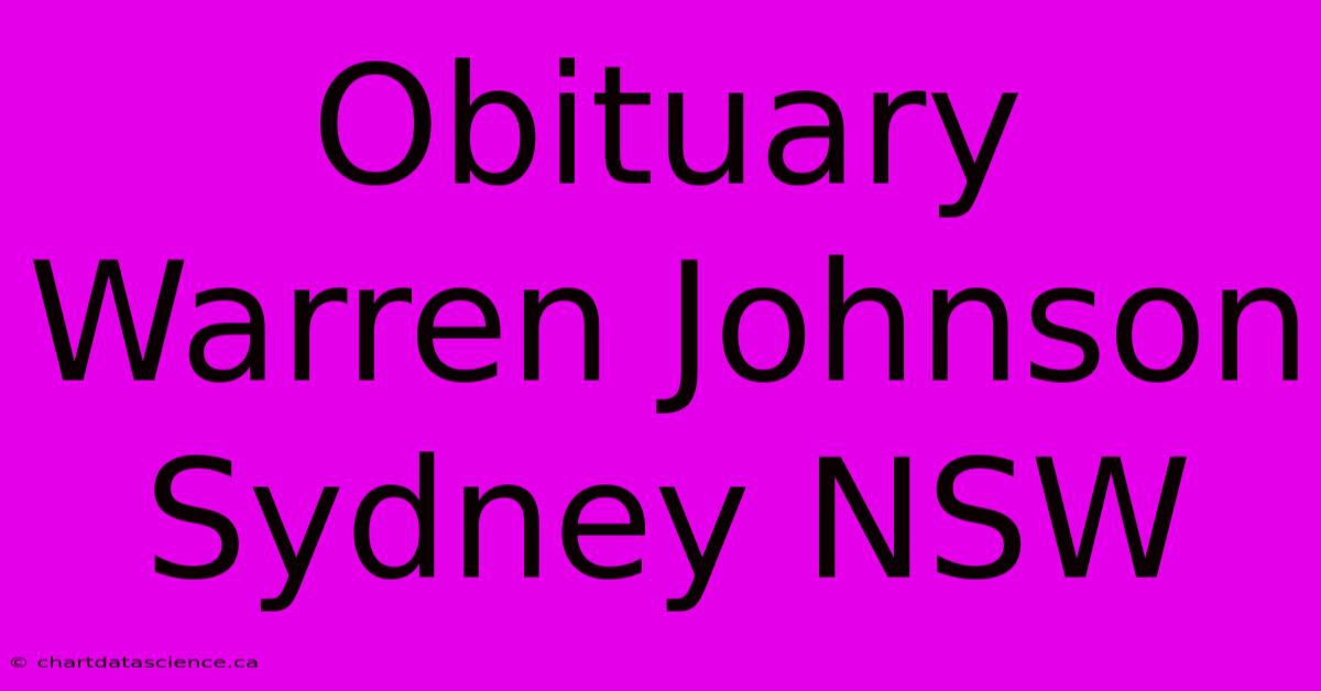 Obituary Warren Johnson Sydney NSW