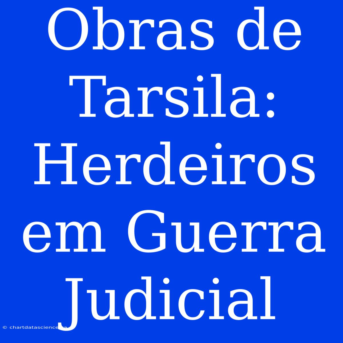 Obras De Tarsila: Herdeiros Em Guerra Judicial