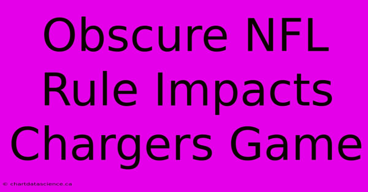 Obscure NFL Rule Impacts Chargers Game