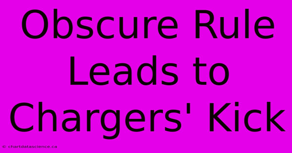 Obscure Rule Leads To Chargers' Kick