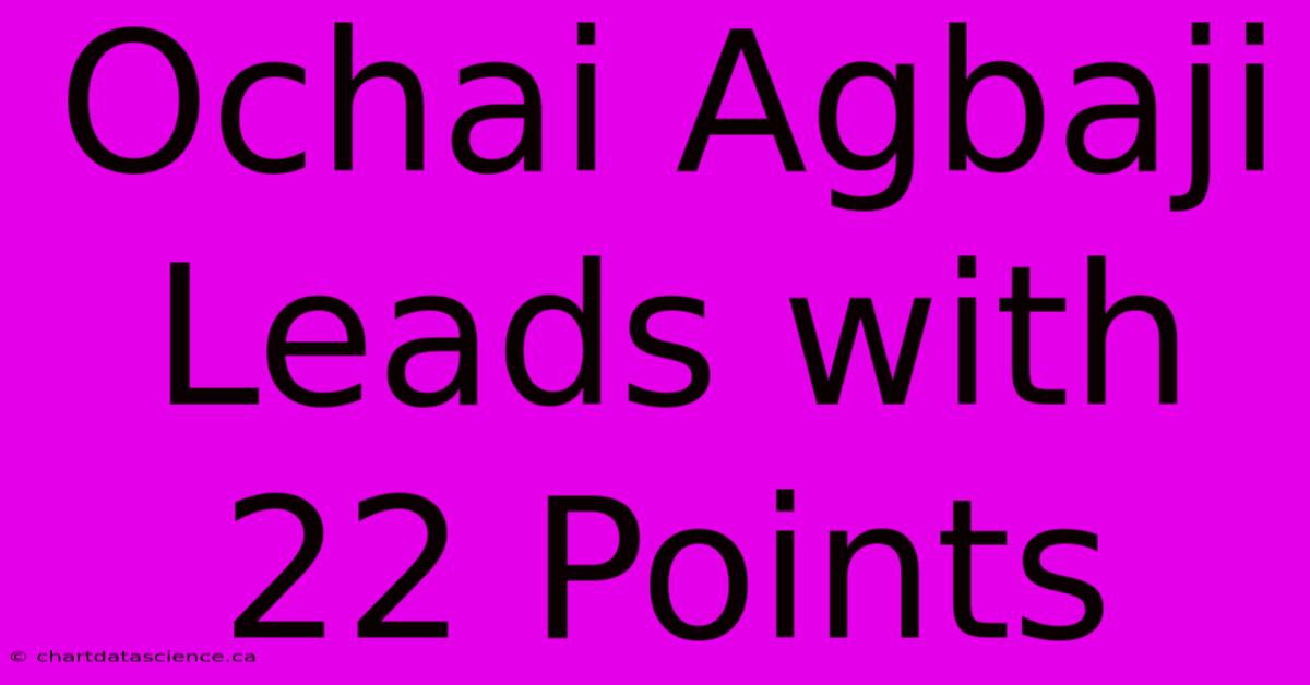 Ochai Agbaji Leads With 22 Points