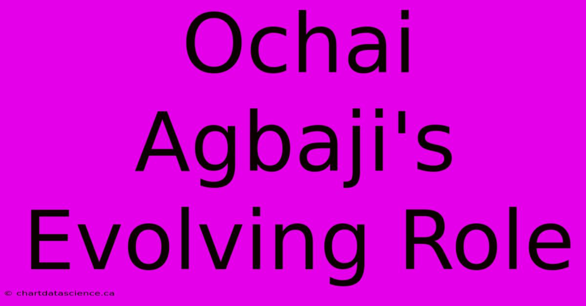 Ochai Agbaji's Evolving Role