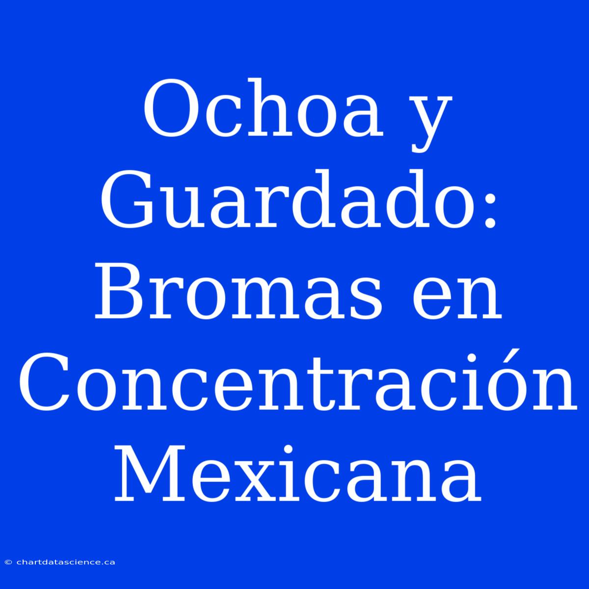 Ochoa Y Guardado: Bromas En Concentración Mexicana