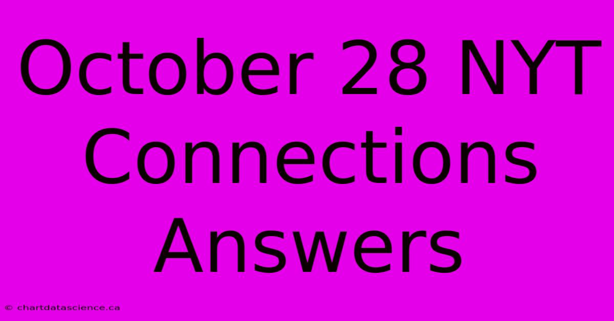 October 28 NYT Connections Answers