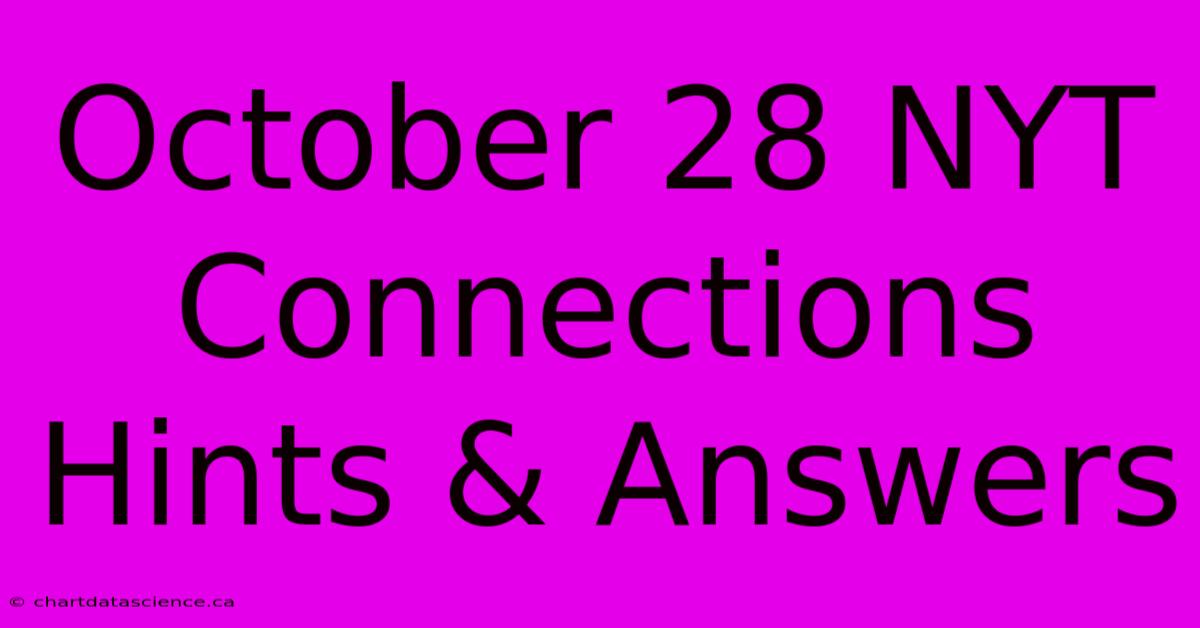 October 28 NYT Connections Hints & Answers