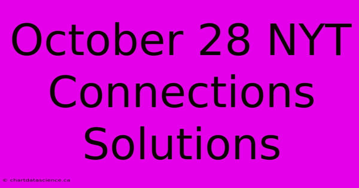 October 28 NYT Connections Solutions