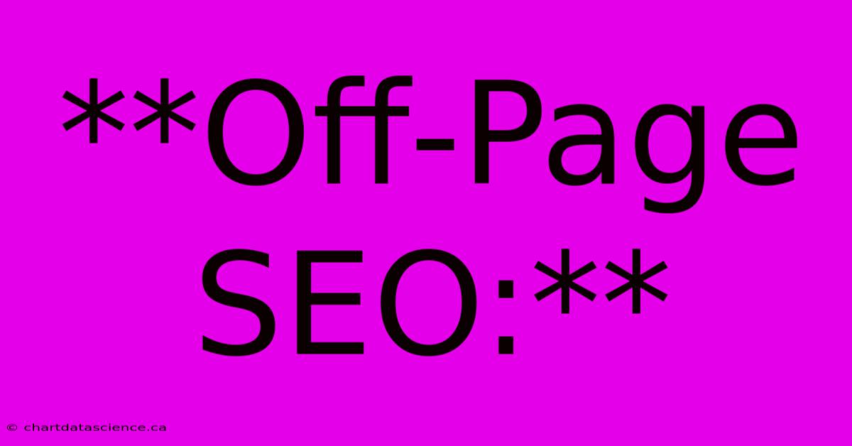 **Off-Page SEO:** 