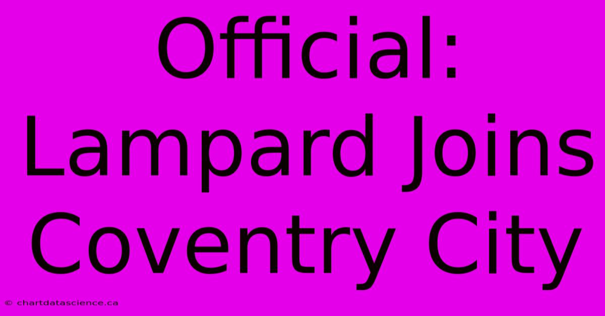 Official: Lampard Joins Coventry City